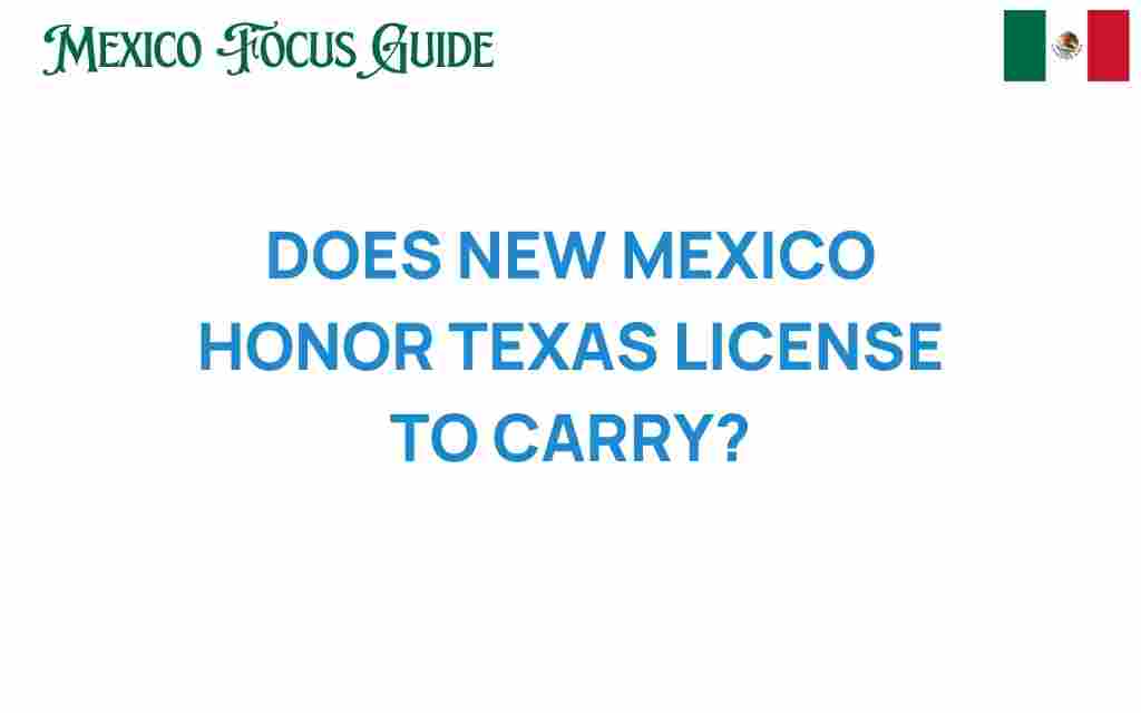 does-new-mexico-honor-texas-license-to-carry