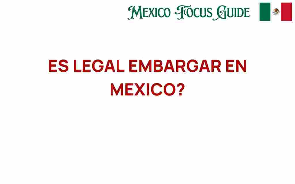 es-legal-embargar-en-mexico