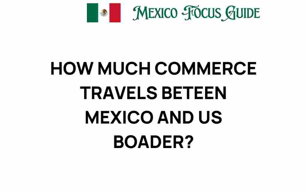 commerce-travels-mexico-us-border