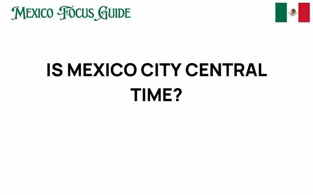 is-mexico-city-central-time