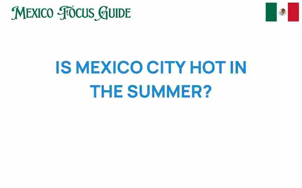 is-mexico-city-hot-in-summer