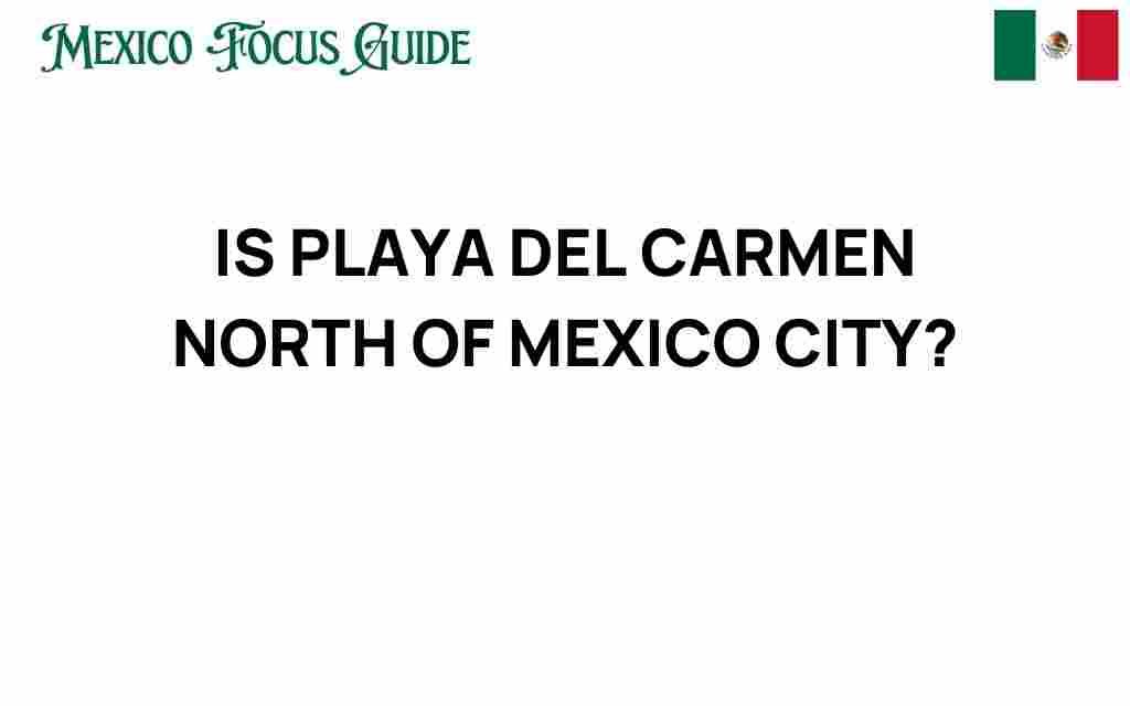 is-playa-del-carmen-north-of-mexico-city