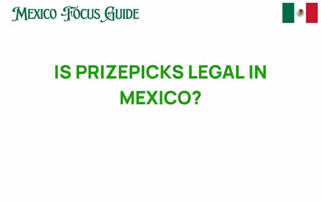 is-prizepicks-legal-in-mexico
