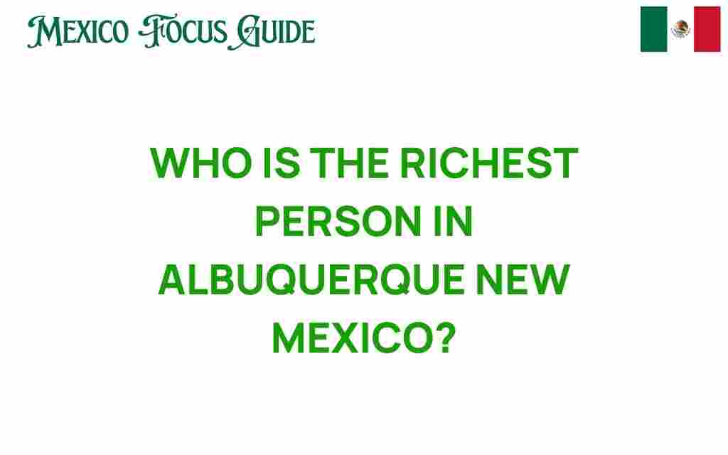 richest-person-albuquerque