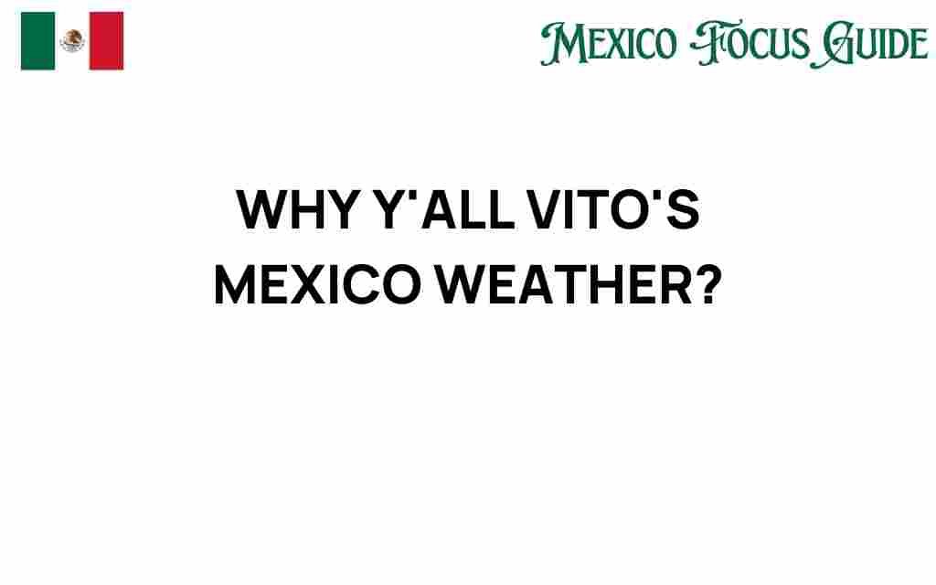 vitos-mexico-weather