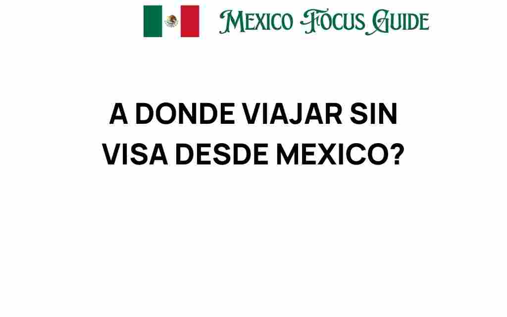 a-donde-viajar-sin-visa-desde-mexico