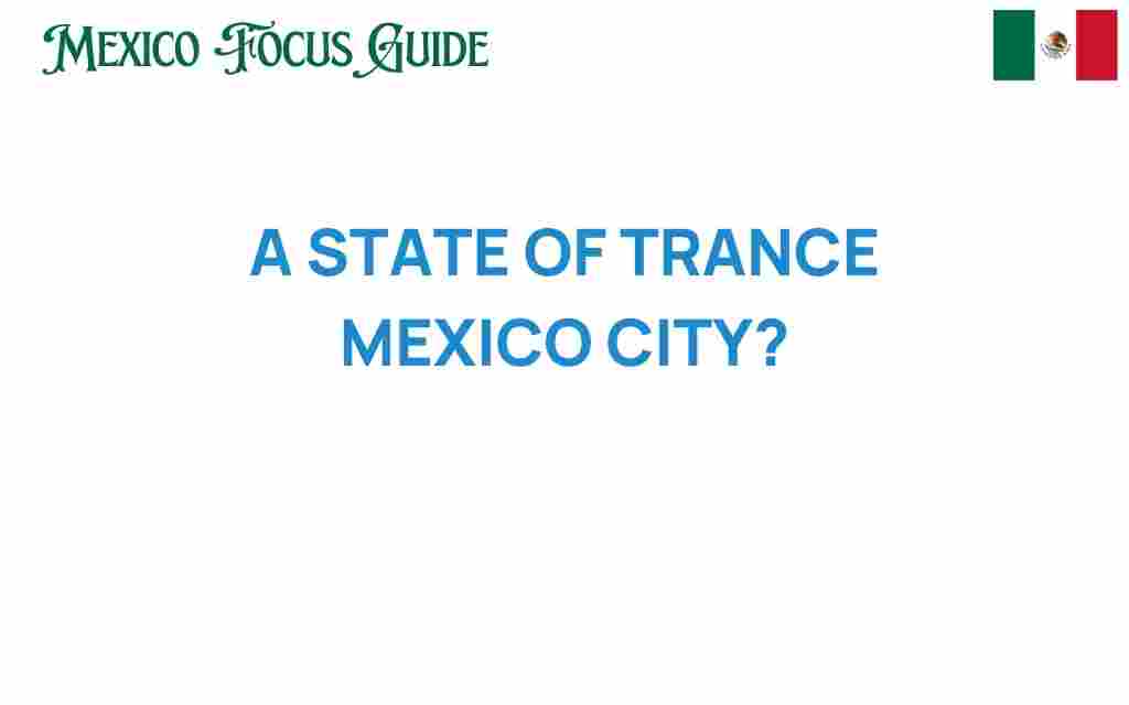 state-of-trance-mexico-city