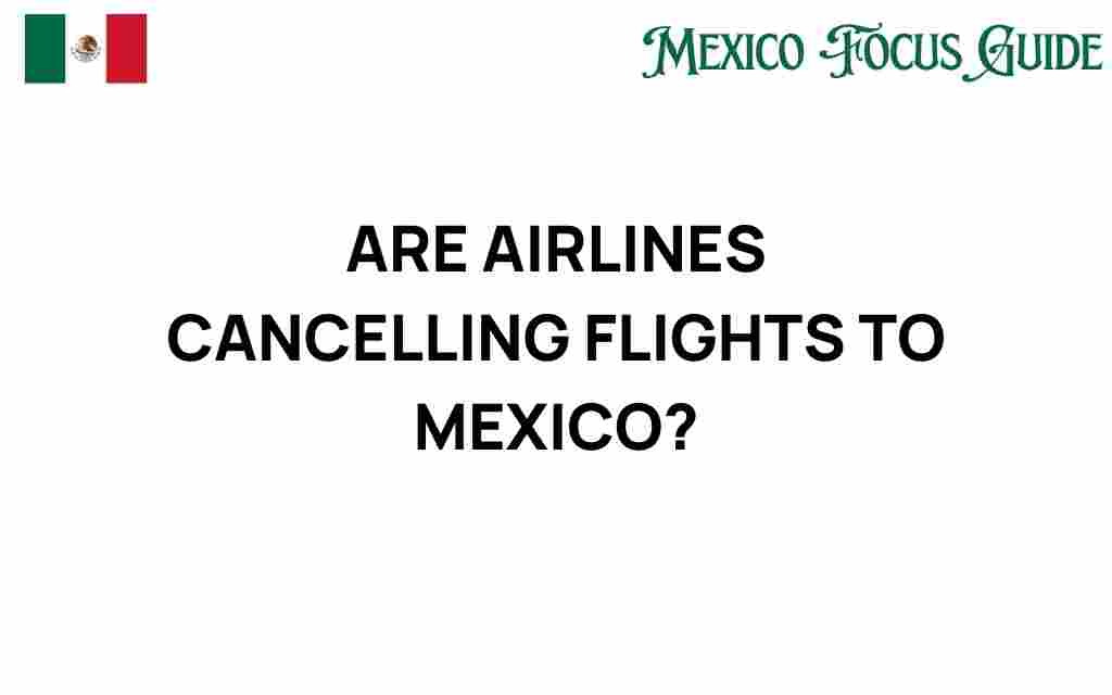 airlines-cancelling-flights-to-mexico