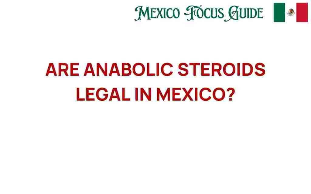 anabolic-steroids-legal-mexico