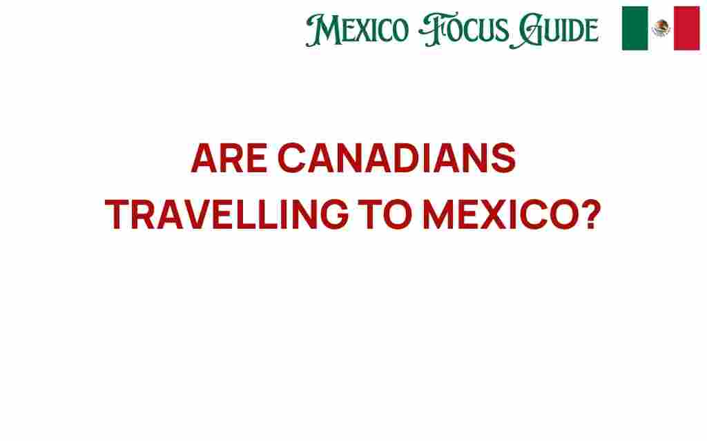 are-canadians-flocking-to-mexico