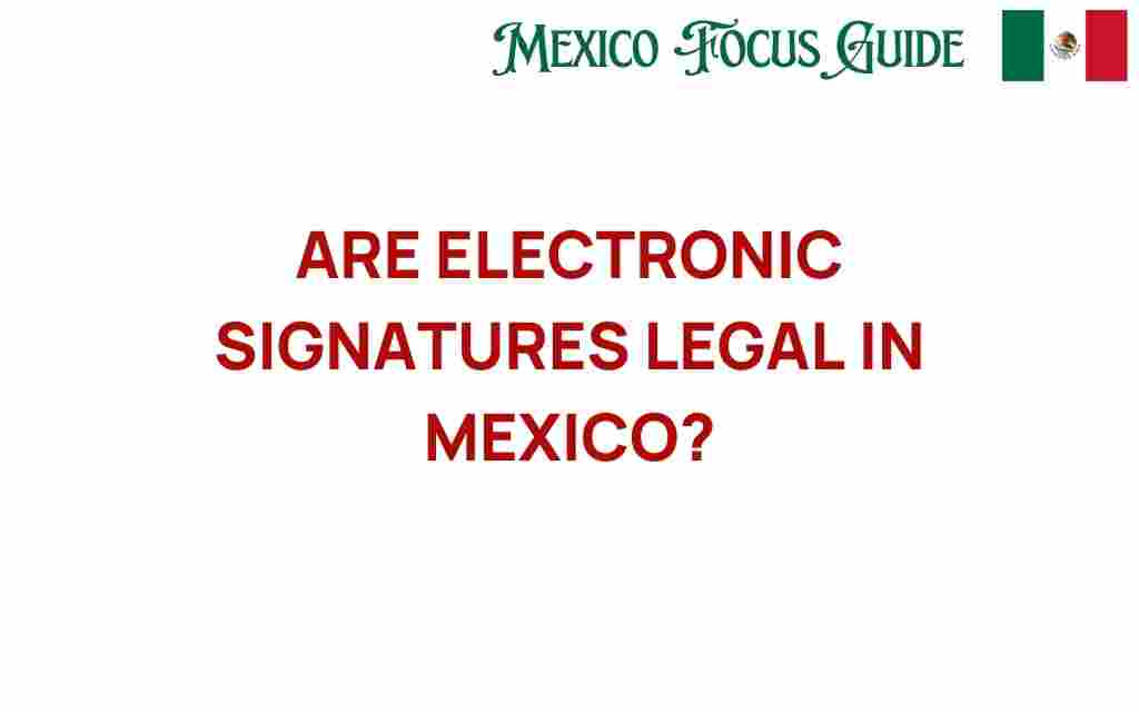 are-electronic-signatures-legal-in-mexico