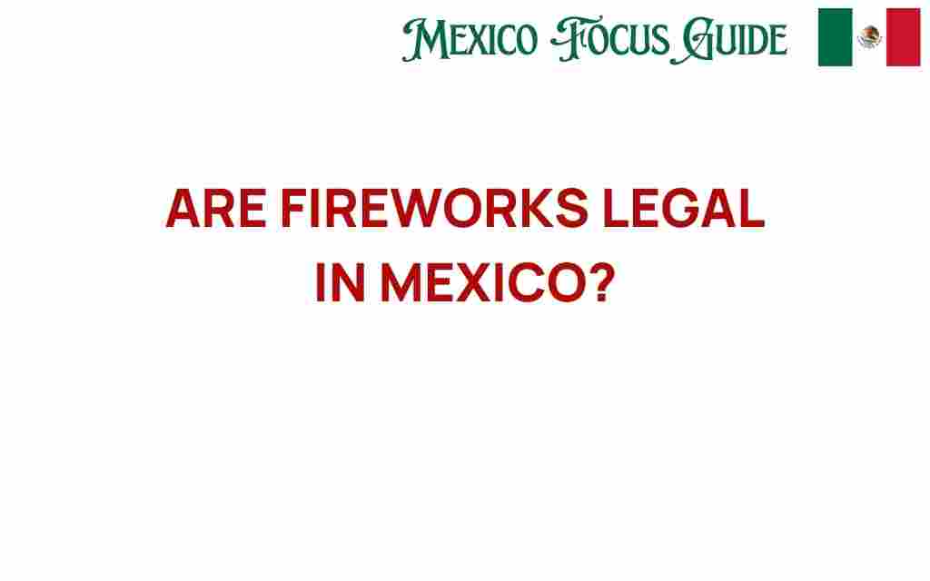 are-fireworks-legal-in-mexico