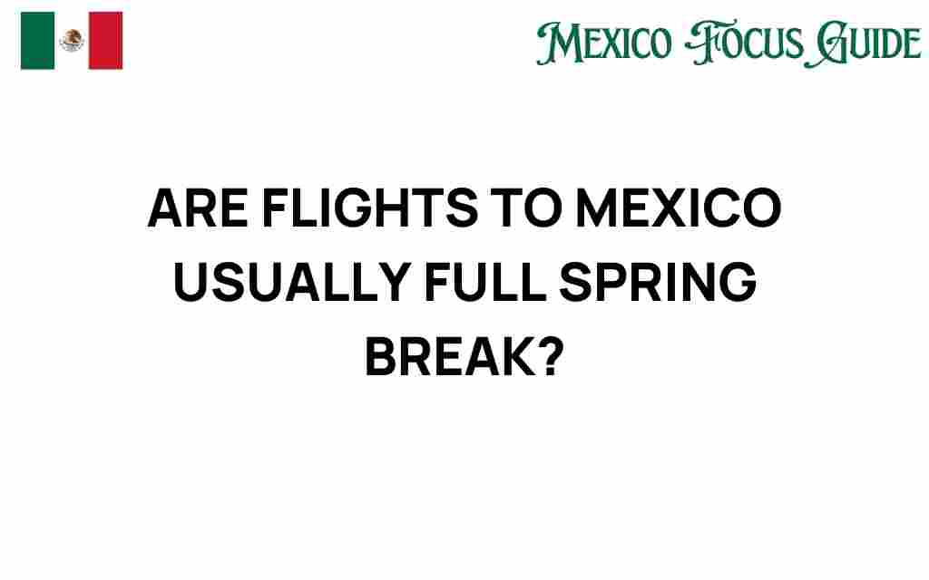 flights-to-mexico-usually-full-spring-break