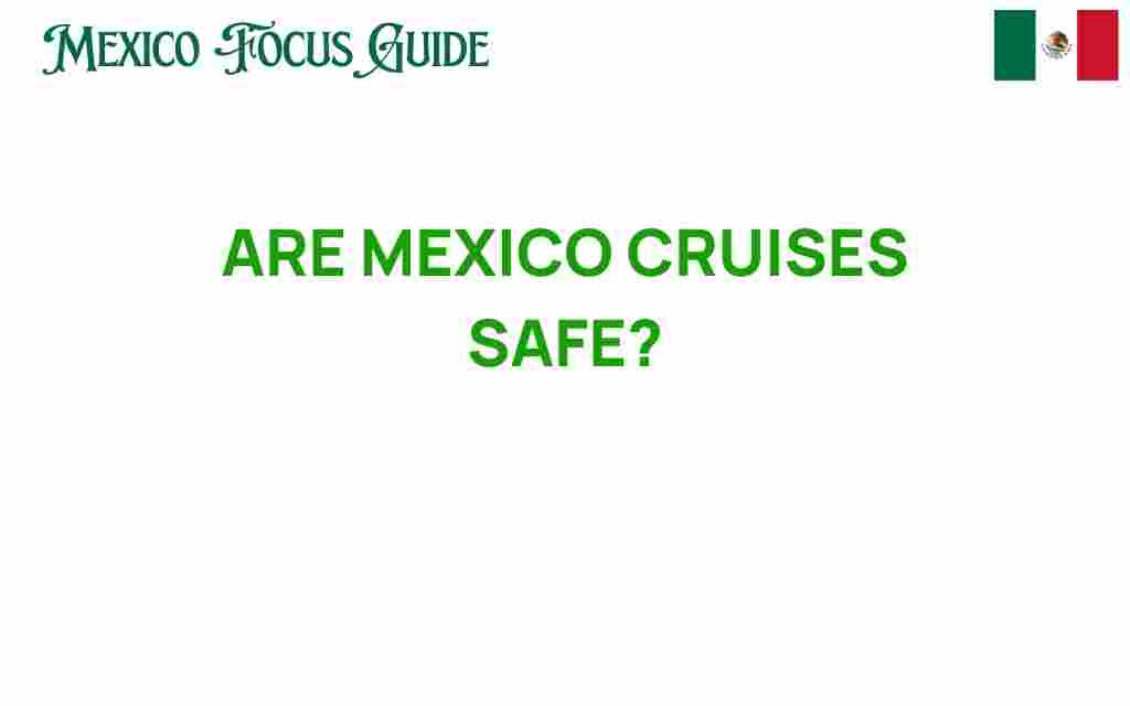 are-mexico-cruises-safe