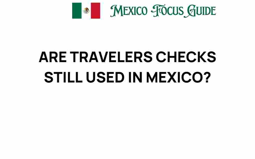 are-travelers-checks-still-used-in-mexico