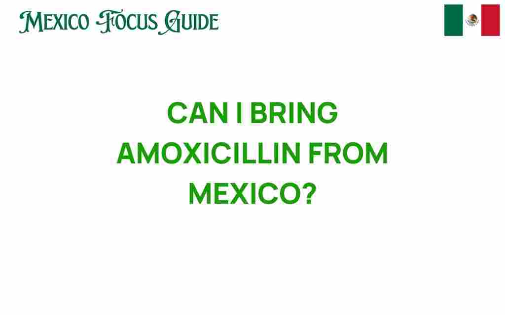 can-i-bring-amoxicillin-from-mexico