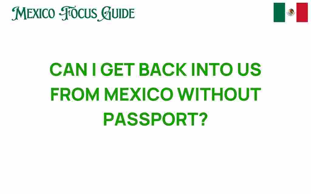 can-i-get-back-into-us-from-mexico-without-passport