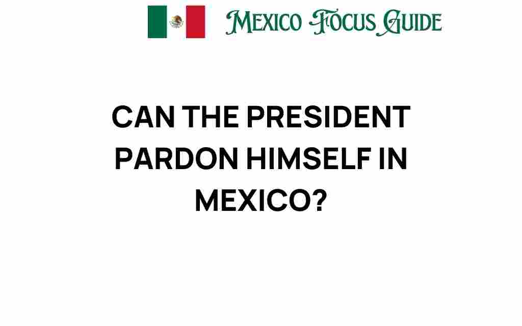 can-president-pardon-himself-mexico