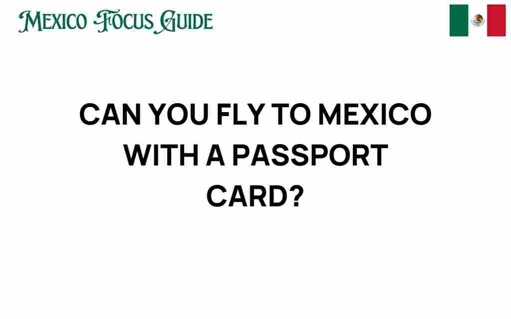 can-you-fly-to-mexico-with-passport-card
