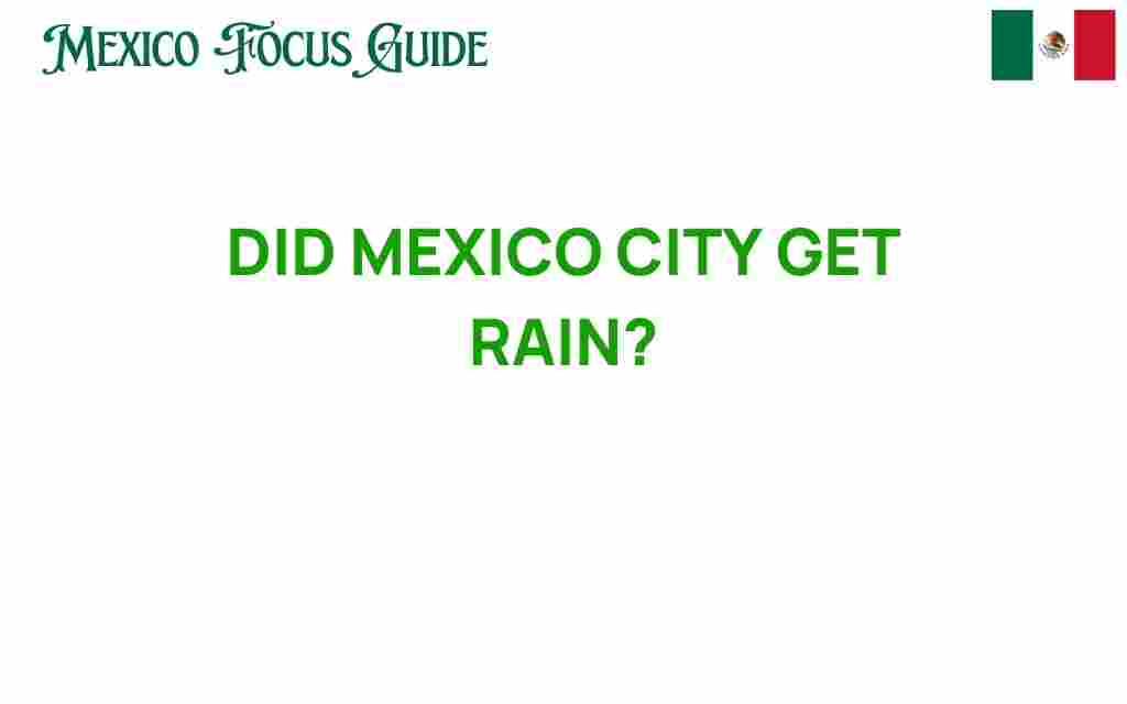 did-mexico-city-get-rain