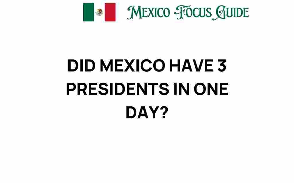 did-mexico-have-three-presidents-in-one-day