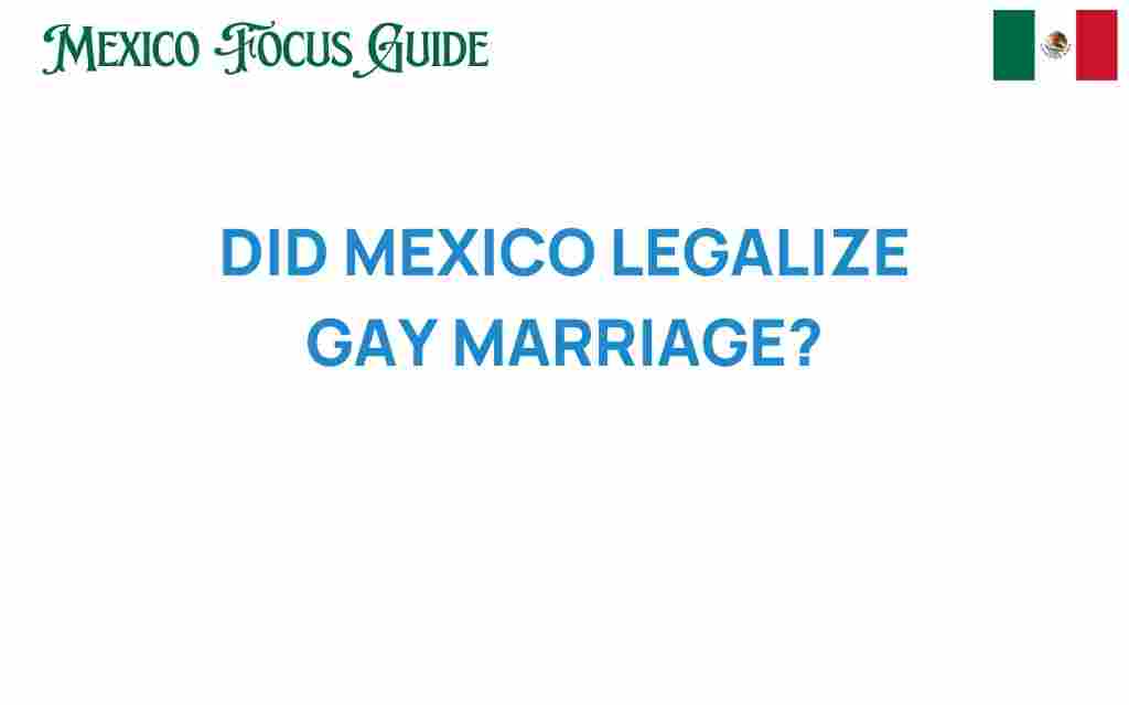 did-mexico-legalize-gay-marriage