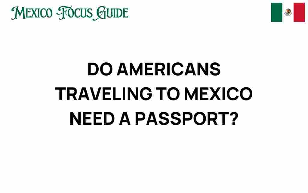 do-americans-traveling-to-mexico-need-passport