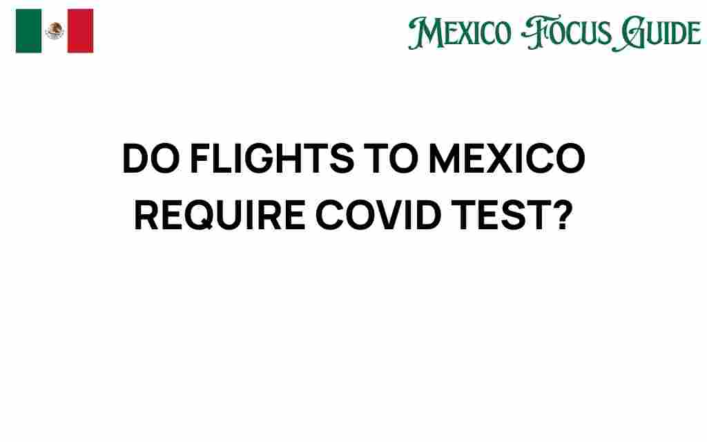 flights-to-mexico-require-covid-test