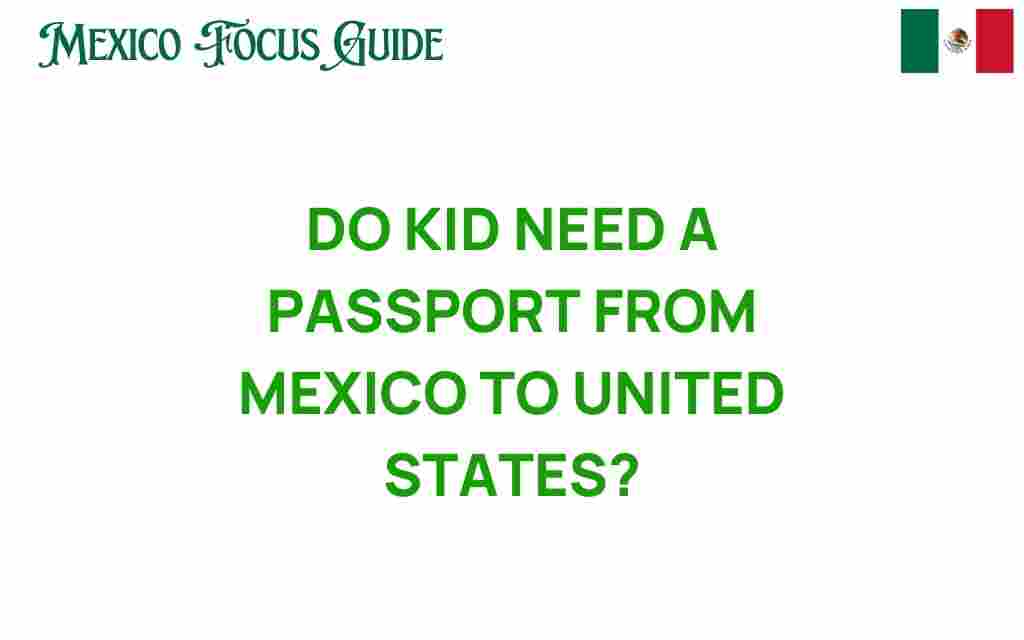 do-kids-need-passport-mexico-us