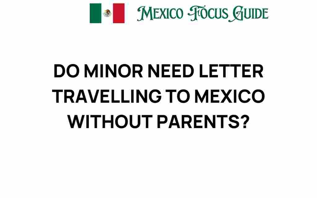 do-minors-need-letter-traveling-mexico