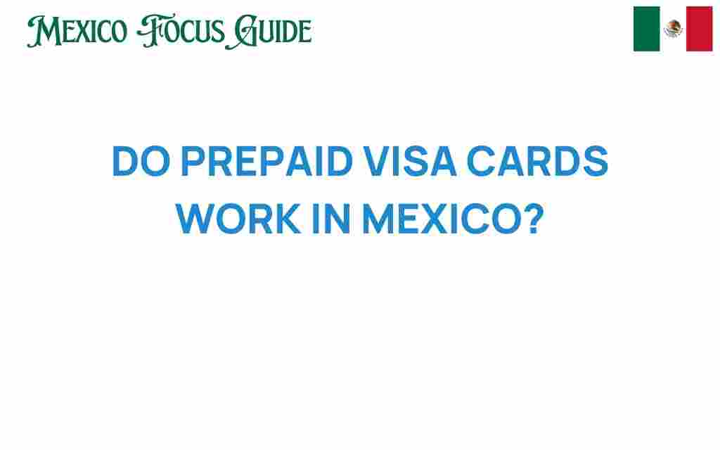 do-prepaid-visa-cards-work-in-mexico