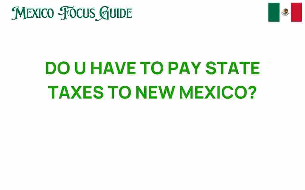 do-you-have-to-pay-state-taxes-to-new-mexico