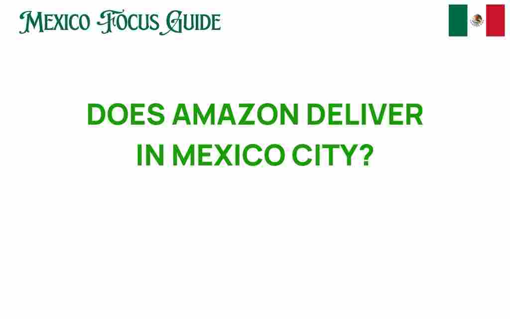 does-amazon-deliver-in-mexico-city