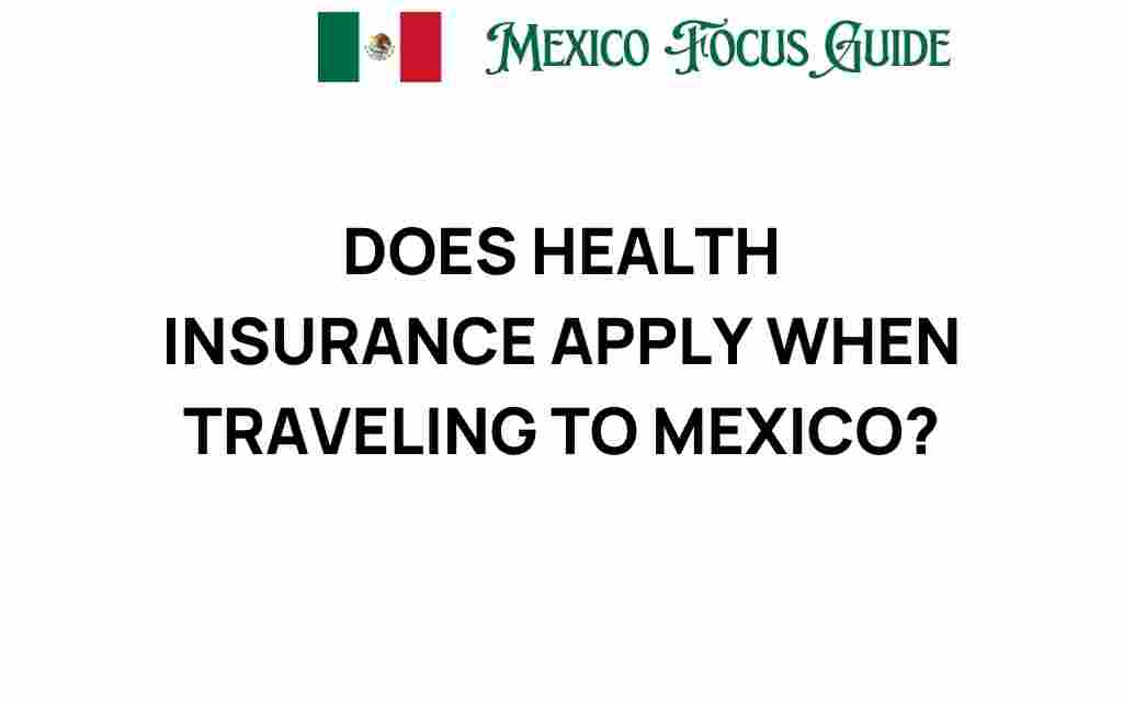 does-health-insurance-traveling-to-mexico