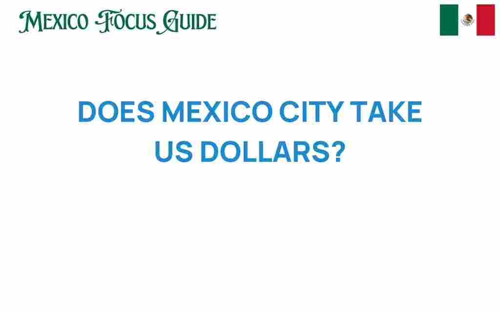 does-mexico-city-accept-us-dollars