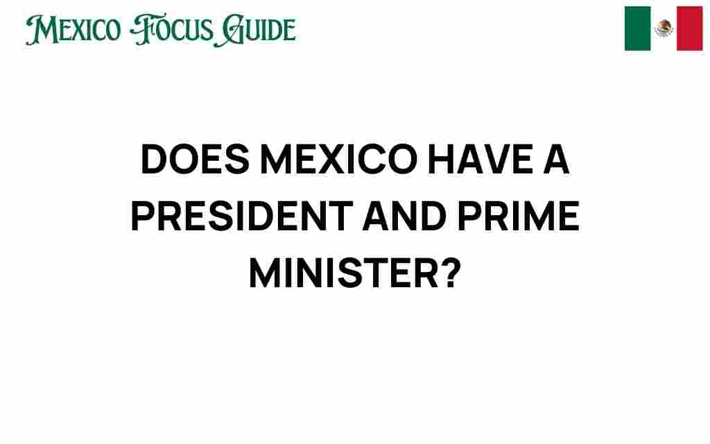 does-mexico-have-president-prime-minister