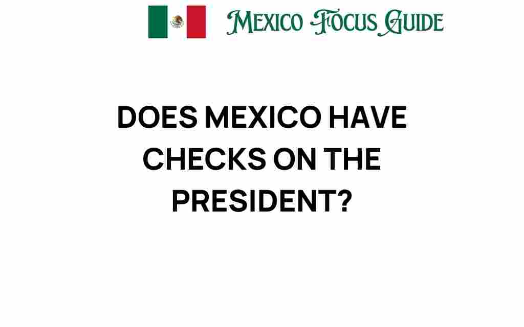 does-mexico-have-checks-on-the-president