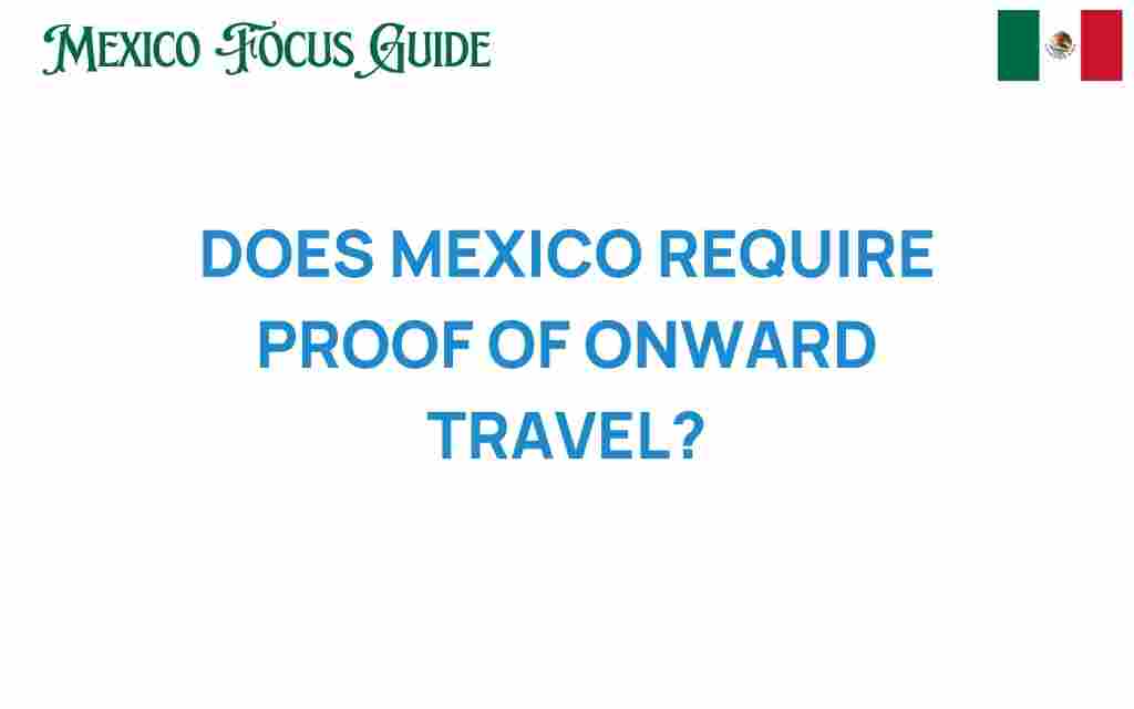 does-mexico-require-proof-of-onward-travel