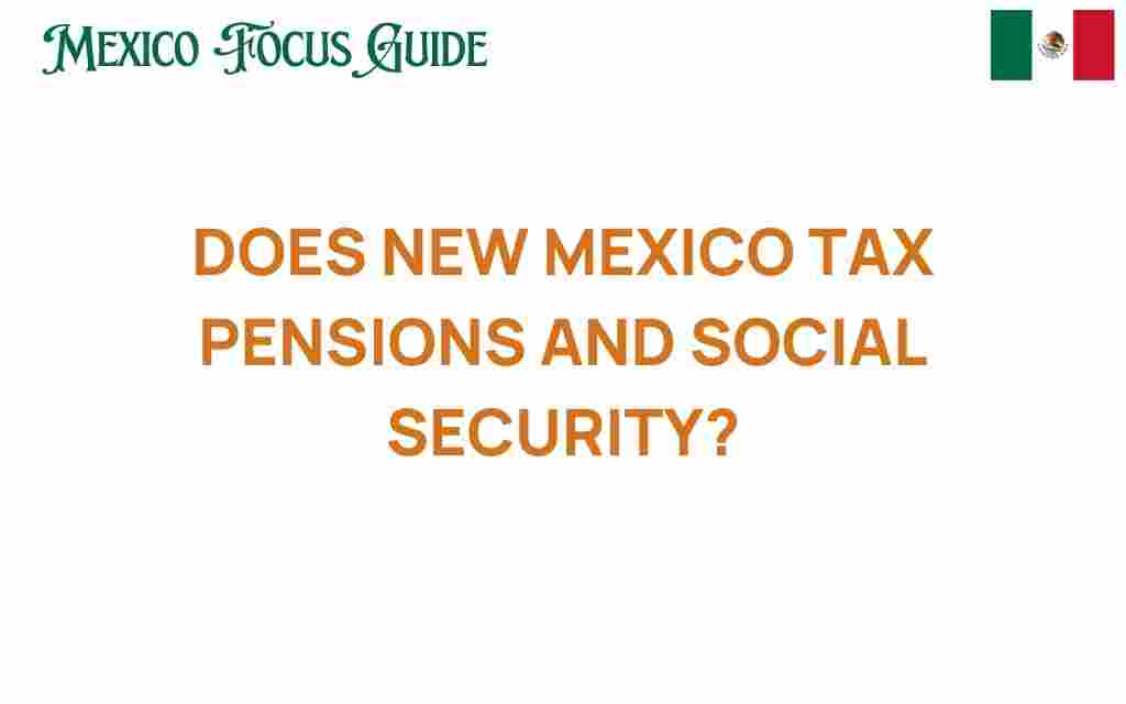 does-new-mexico-tax-pensions-social-security