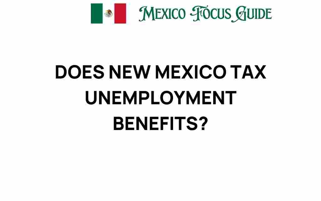 does-new-mexico-tax-unemployment-benefits