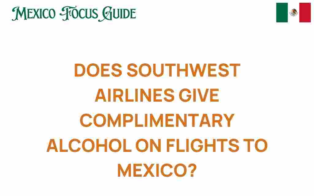 southwest-airlines-complimentary-alcohol-mexico