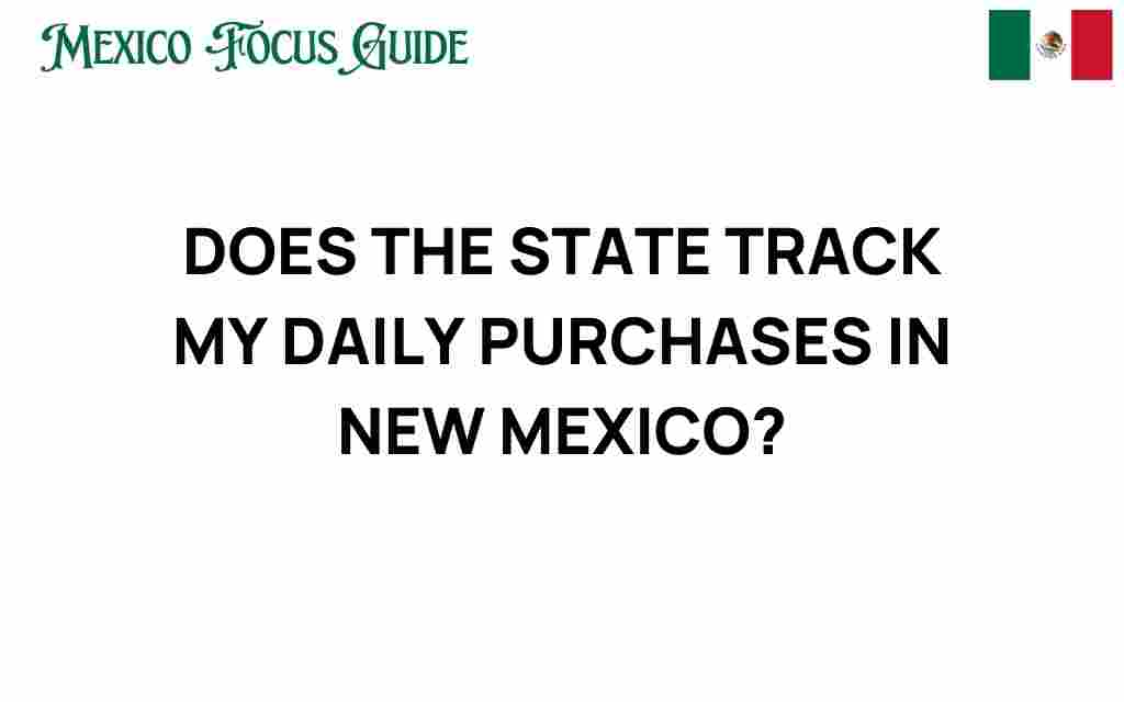 does-the-state-track-my-daily-purchases-new-mexico