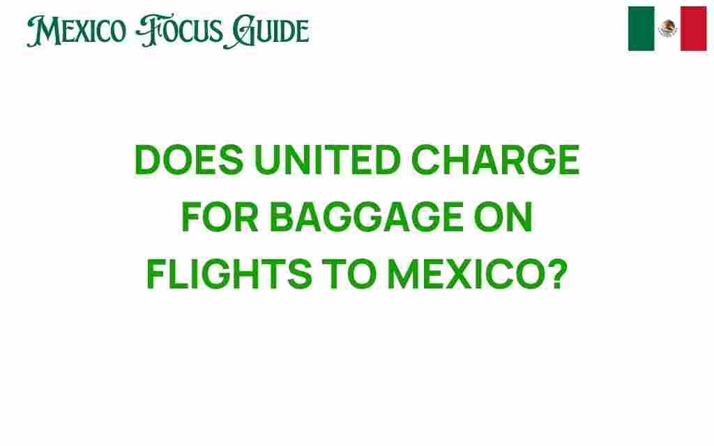 united-baggage-fees-mexico-flights