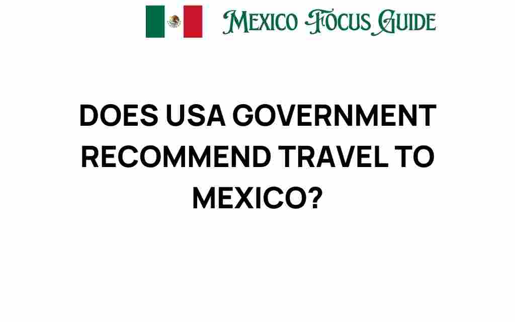 does-us-government-recommend-travel-to-mexico