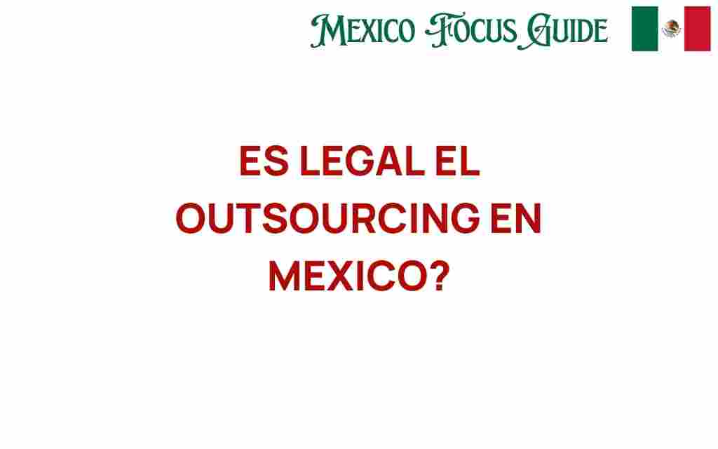 es-legal-el-outsourcing-en-mexico