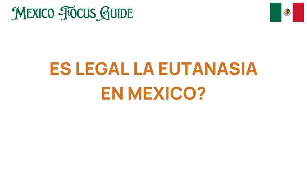 es-legal-eutanasia-en-mexico