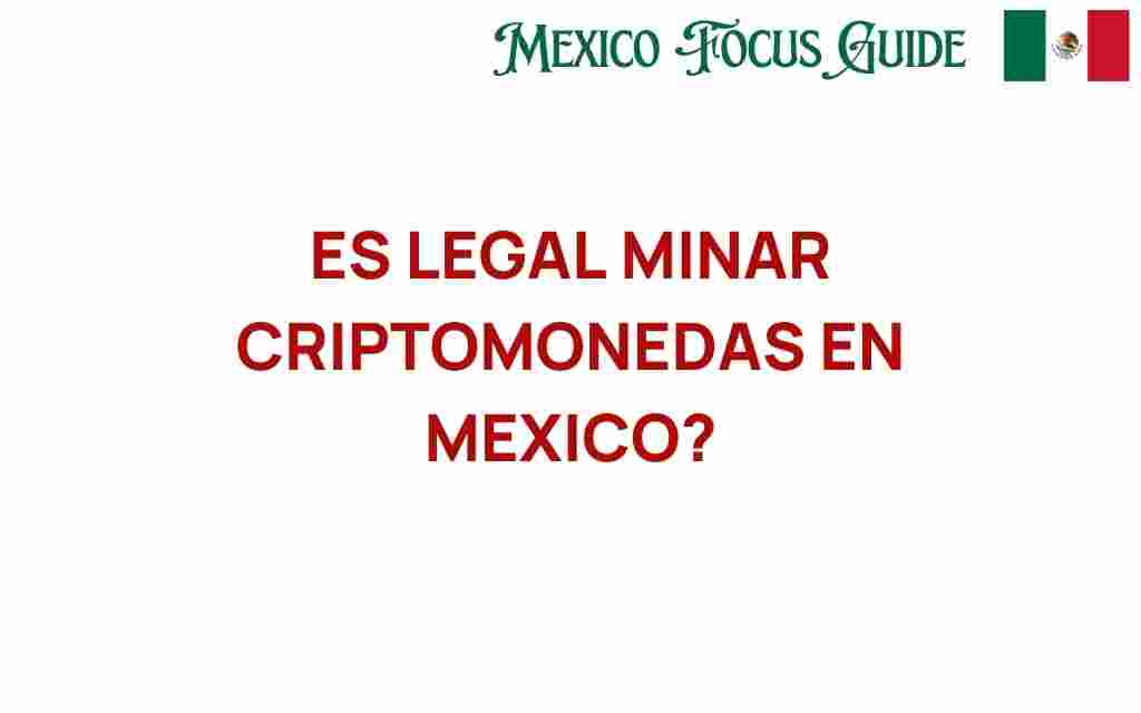 es-legal-minar-criptomonedas-en-mexico