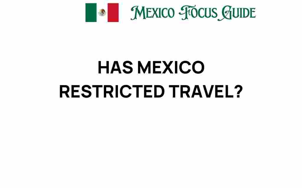 has-mexico-restricted-travel