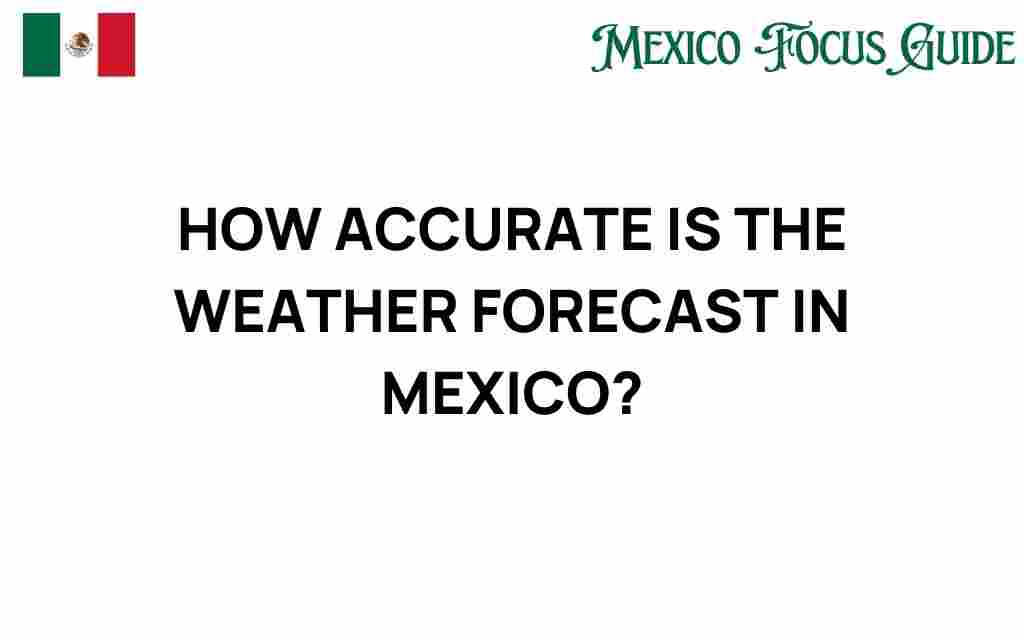 how-accurate-is-weather-forecast-mexico