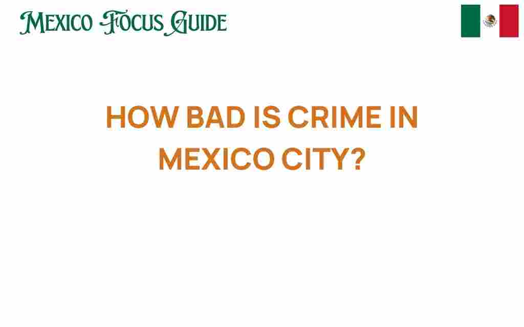 how-bad-is-crime-in-mexico-city